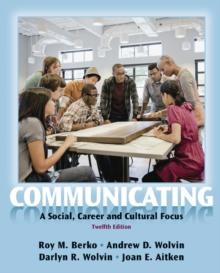 Communicating : A Social, Career, and Cultural Focus