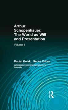 Arthur Schopenhauer: The World as Will and Presentation : Volume I