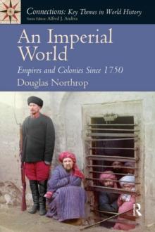 An Imperial World : Empires and Colonies Since 1750