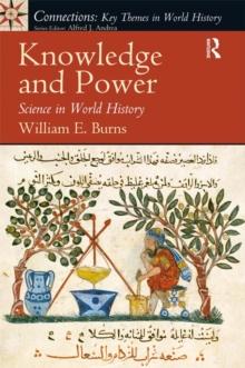 Knowledge and Power : Science in World History