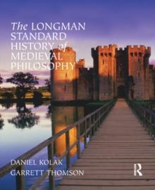 The Longman Standard History of Medieval Philosophy