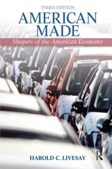 American Made : Shaping the American Economy