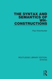 The Syntax and Semantics of Wh-Constructions