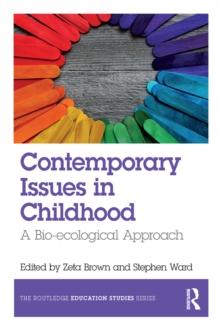 Contemporary Issues in Childhood : A Bio-ecological Approach