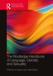 The Routledge Handbook of Language, Gender, and Sexuality