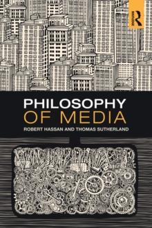 Philosophy of Media : A Short History of Ideas and Innovations from Socrates to Social Media