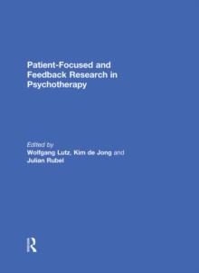 Patient-Focused and Feedback Research in Psychotherapy