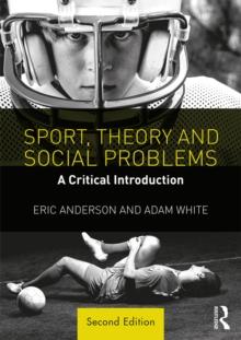 Sport, Theory and Social Problems : A Critical Introduction