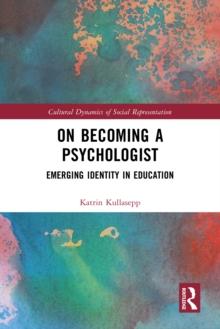 On Becoming a Psychologist : Emerging identity in education