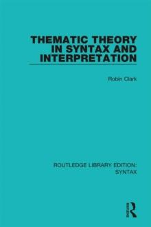 Thematic Theory in Syntax and Interpretation