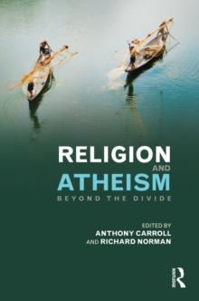 Religion and Atheism : Beyond the Divide