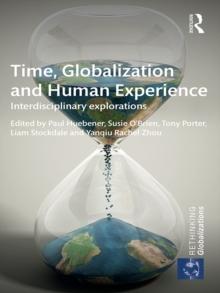 Time, Globalization and Human Experience : Interdisciplinary Explorations