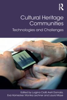 Cultural Heritage Communities : Technologies and Challenges