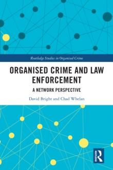 Organised Crime and Law Enforcement : A Network Perspective