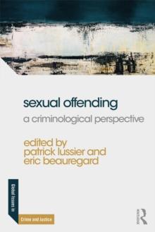 Sexual Offending : A Criminological Perspective