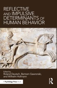 Reflective and Impulsive Determinants of Human Behavior