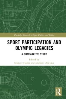 Sport Participation and Olympic Legacies : A Comparative Study