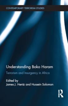 Understanding Boko Haram : Terrorism and Insurgency in Africa