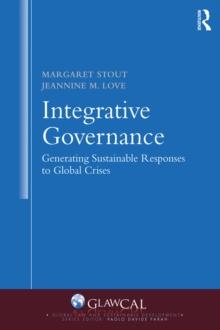 Integrative Governance: Generating Sustainable Responses to Global Crises