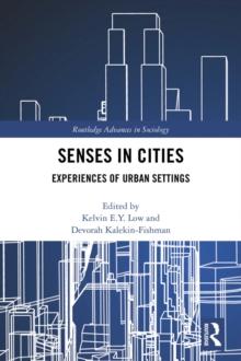 Senses in Cities : Experiences of Urban Settings