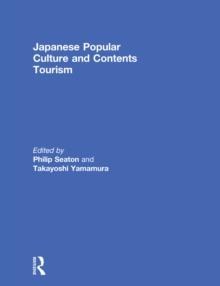 Japanese Popular Culture and Contents Tourism