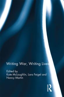 Writing War, Writing Lives