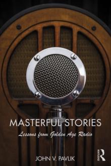 Masterful Stories : Lessons from Golden Age Radio