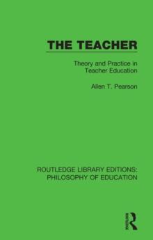 The Teacher : Theory and Practice in Teacher Education