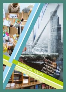 Knowledge, Service, Tourism & Hospitality : Proceedings of the Annual International Conference on Management and Technology in Knowledge, Service, Tourism & Hospitality 2015 (SERVE 2015), Bandung, Ind