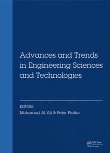 Advances and Trends in Engineering Sciences and Technologies : Proceedings of the International Conference on Engineering Sciences and Technologies, 27-29 May 2015, Tatranska Strba, High Tatras Mounta