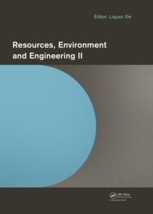 Resources, Environment and Engineering II : Proceedings of the 2nd Technical Congress on Resources, Environment and Engineering (CREE 2015, Hong Kong, 25-26 September 2015)