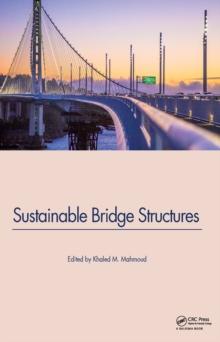 Sustainable Bridge Structures : Proceedings of the 8th New York City Bridge Conference, 24-25 August, 2015, New York City, USA