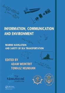 Information, Communication and Environment : Marine Navigation and Safety of Sea Transportation