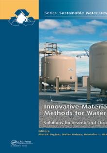 Innovative Materials and Methods for Water Treatment : Solutions for Arsenic and Chromium Removal