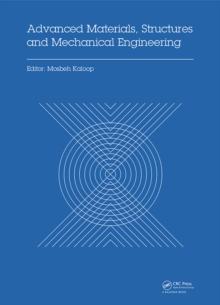 Advanced Materials, Structures and Mechanical Engineering : Proceedings of the International Conference on Advanced Materials, Structures and Mechanical Engineering, Incheon, South Korea, May 29-31, 2