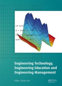 Engineering Technology, Engineering Education and Engineering Management : Proceedings of the 2014 International Conference on Engineering Technology, Engineering Education and Engineering Management