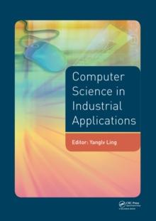 Computer Science in Industrial Application : Proceedings of the 2014 Pacific-Asia Workshop on Computer Science and Industrial Application (CSIA 2014), Bangkok, Thailand, November 17-18, 2014