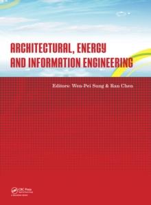 Architectural, Energy and Information Engineering : Proceedings of the 2015 International Conference on Architectural, Energy and Information Engineering (AEIE 2015), Xiamen, China, May 19-20, 2015