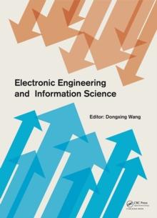 Electronic Engineering and Information Science : Proceedings of the International Conference of Electronic Engineering and Information Science 2015 (ICEEIS 2015), January 17-18, 2015, Harbin, China