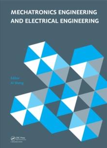 Mechatronics Engineering and Electrical Engineering : Proceedings of the 2014 International Conference on Mechatronics Engineering and Electrical Engineering (CMEEE 2014), Sanya, Hainan, P.R. China, 1