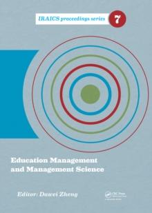 Education Management and Management Science : Proceedings of the International Conference on Education Management and Management Science (ICEMMS 2014), August 7-8, 2014, Tianjin, China