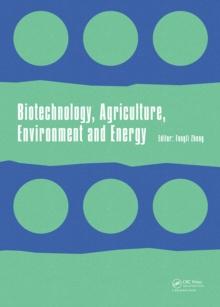 Biotechnology, Agriculture, Environment and Energy : Proceedings of the 2014 International Conference on Biotechnology, Agriculture, Environment and Energy (ICBAEE 2014), May 22-23, 2014, Beijing, Chi