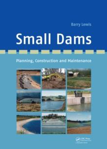 Small Dams : Planning, Construction and Maintenance