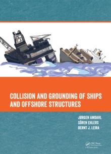 Collision and Grounding of Ships and Offshore Structures