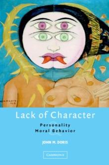 Lack of Character : Personality and Moral Behavior