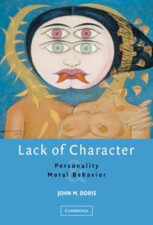 Lack of Character : Personality and Moral Behavior