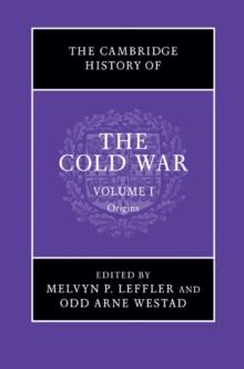 Cambridge History of the Cold War: Volume 1, Origins