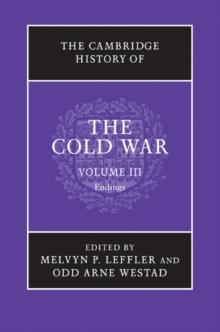 Cambridge History of the Cold War: Volume 3, Endings