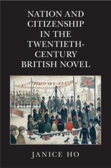 Nation and Citizenship in the Twentieth-Century British Novel