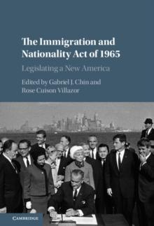 The Immigration and Nationality Act of 1965 : Legislating a New America